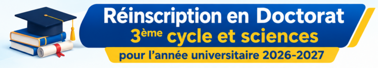  Réinscription en doctorat 3ème cycle et sciences pour l&rsquo;année universitaire 2026-2027