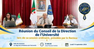 Réunion du Conseil de Direction de l'Université en session ordinaire, présidée par le Directeur de l'Université